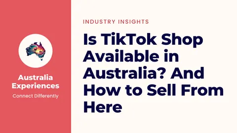 Is TikTok Shop Available in Australia? And How to Sell From Here