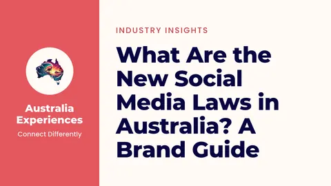 What Are the New Social Media Laws in Australia? A Brand Guide