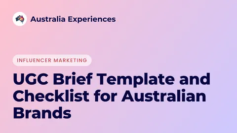 UGC Brief Template and Checklist for Australian Brands