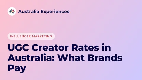 UGC Creator Rates in Australia: What Brands Pay