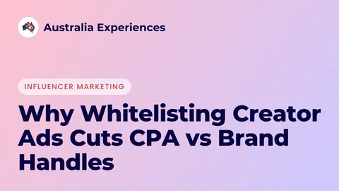 Why Whitelisting Creator Ads Cuts CPA vs Brand Handles